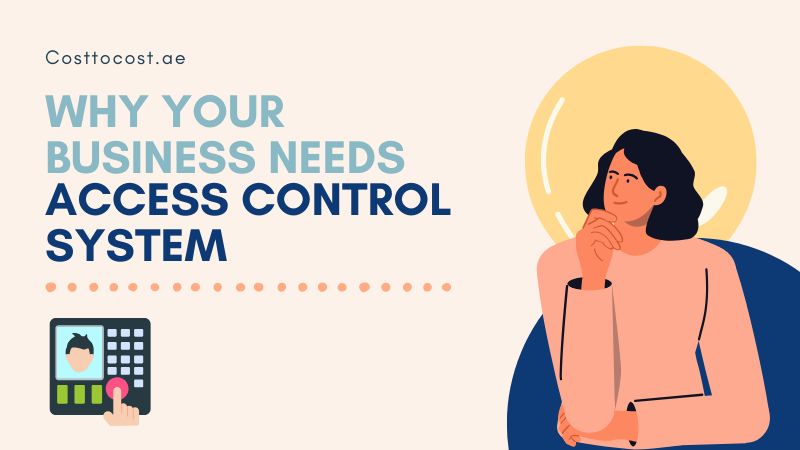 Why your business needs access control system