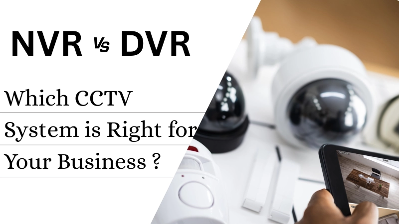 Nvr vs Dvr, Key differences between cctv system.