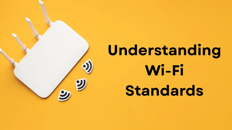 Understanding-Wi-Fi-Standards