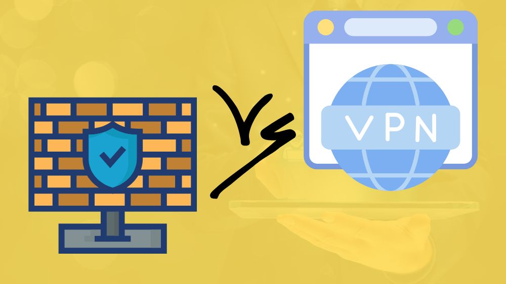 Firewall vs VPN