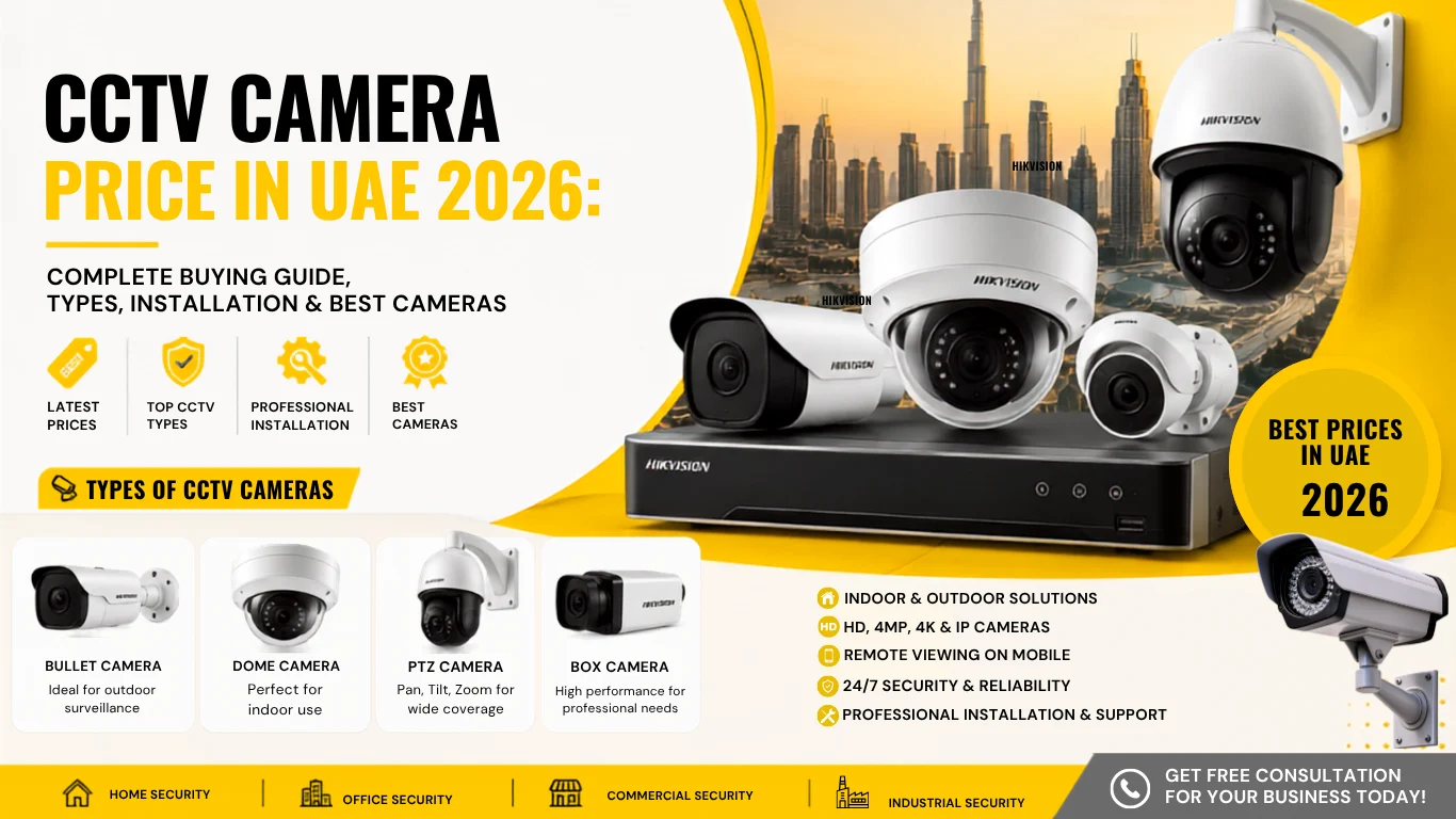 CCTV Camera Price in UAE 2026 Complete Buying Guide, Types, Installation & Best Cameras