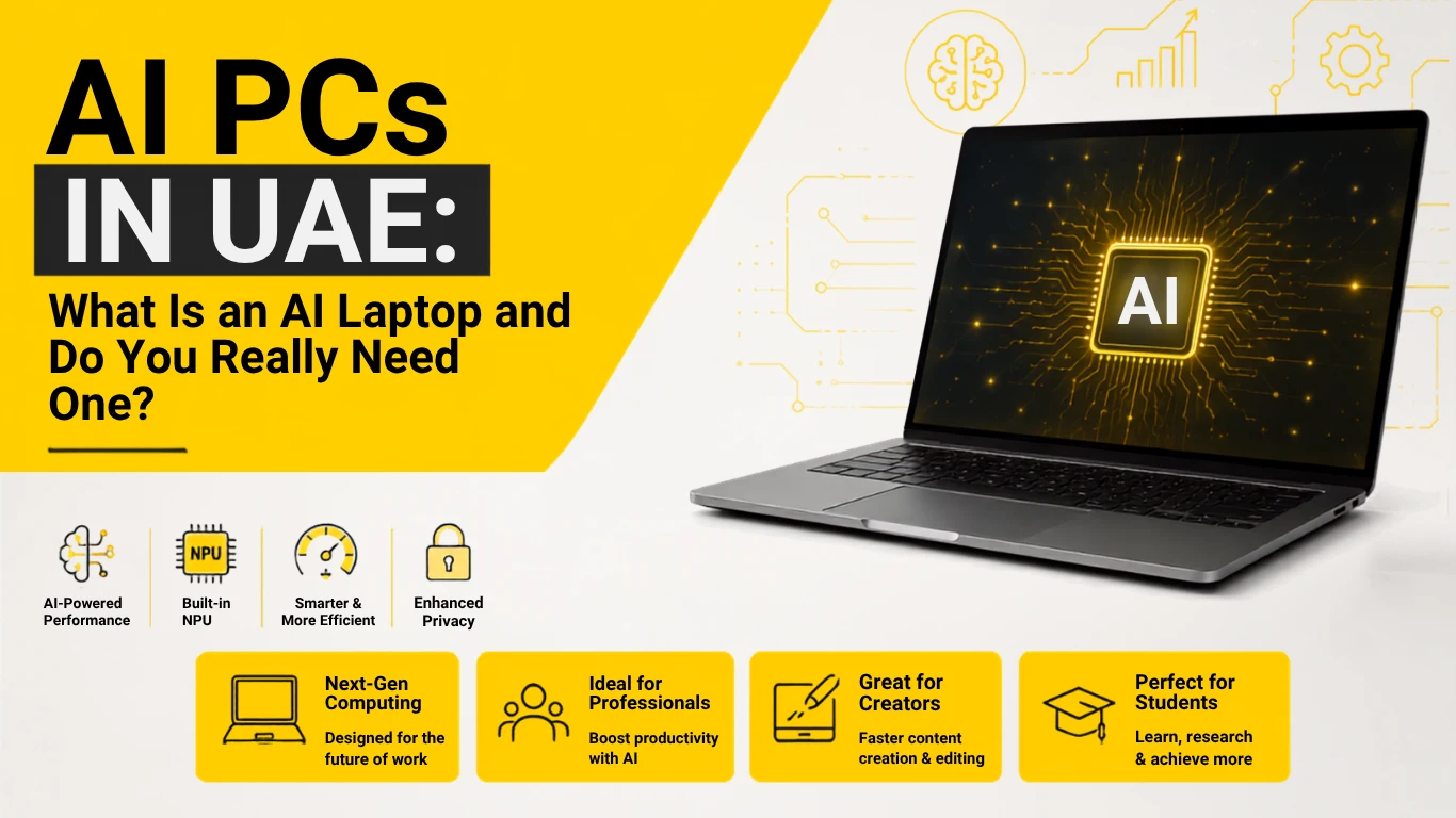 AI PCs in UAE What Is an AI Laptop and Do You Really Need One